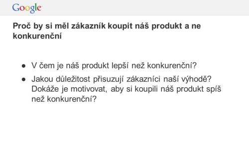 Definovat si v čem je náš produkt lepší než konkurenční výrobek či služba